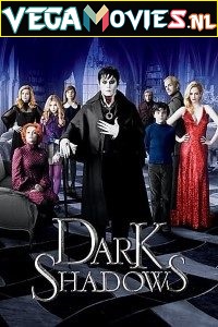 Download  Dark Shadows (2012) Dual Audio {Hindi-English} 480p [400MB] | 720p [1GB] | 1080p [3.4GB]