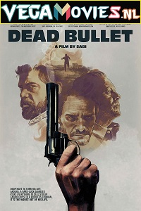 Download  Dead Bullet (2016) Dual Audio {Hindi-English} 480p [300MB] | 720p [900MB]