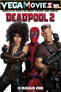 Download  Deadpool 2 (2018) Dual Audio {Hindi-English} With [Extended Super Cut Version] 480p [450MB] | 720p [1.2GB] | 1080p [3.2GB]