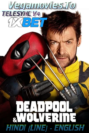 Download Deadpool & Wolverine (2024) V1-HDCAM Dual Audio (Hindi Line 2.0 + English)