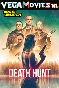 Download Death Hunt (2022) Hindi Voice Over Full Movie WEB-DL