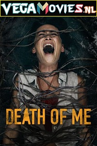 Download  Death of Me (2020) Dual Audio [Hindi-English] 480p [350MB] | 720p [850MB] | 1080p [1.8GB]