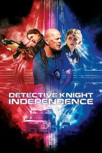 Download  Detective Knight: Part 3 – Independence (2023) Bluray Dual Audio {Hindi-English} 480p [320MB] | 720p [850MB] | 1080p [2GB]