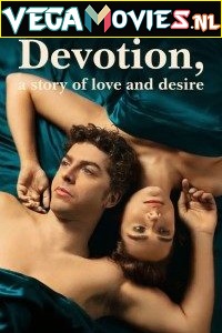 Download  Devotion, a Story of Love and Desire – Fidelity (Season 1) Dual Audio [Hindi - English] Complete Netflix Web Series 480p | 720p WEB-DL