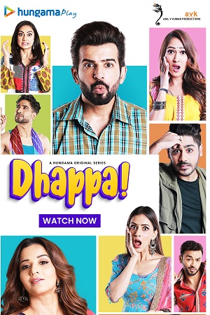 Download  Dhappa (2022) Season 1 Hindi Complete Hungama WEB Series 480p | 720p | 1080p HDRip