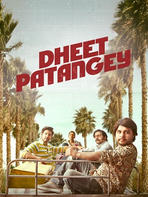 Download Dheet Patangey (2020) Hindi Full Movie HDRip