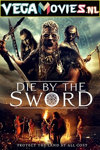 Download Die by the Sword (2020) Dual Audio (Hindi-English)