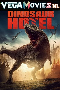 Download  Dinosaur Hotel (2021) Dual Audio {Hindi-English} 480p [300MB] | 720p [900MB] | 1080p [1.6GB]