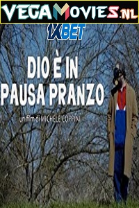  Dio è in pausa pranzo (2022) Hindi [Voice Over] Full Movie WEB-DL 720p [1GB]