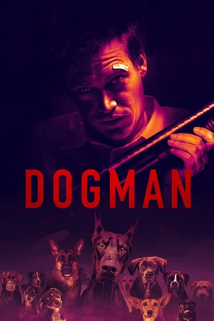 Download  DogMan (2023) Dual Audio [Hindi - English] WeB-DL 480p [470MB] | 720p [1.1GB] | 1080p [2.5GB]