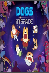 Download Dogs in Space (Season 1 – 2) Dual Audio (Hindi-English) Netflix WEB Series WEB-DL