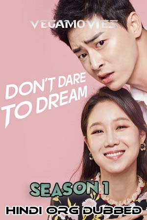 Download Dont Dare to Dream (Season 1) Hindi Dubbed Complete K-Drama Series WEB-DL