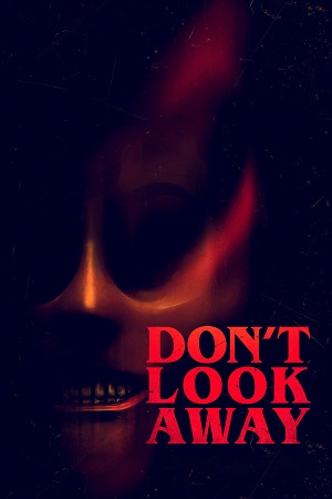 Download Don’t Look Away (2023) WEB-DL Dual Audio (Hindi-English) Full-Movie