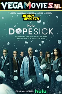  Dopesick (Season 1) Dual Audio {Tamil (Voice Over) - English} WEB Series 720p WEB-DL