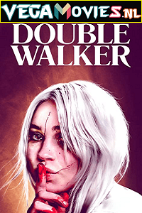  [18-] Double Walker (2021) English Full Movie WEB-DL 480p [300MB] | 720p [650MB]