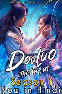 Download Douluo Continent (Season 1) Hindi ORG Dubbed Complete WEB Series HEVC WEB-DL