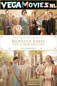 Download  Downton Abbey: A New Era (2022) Dual Audio {Hindi-English} 480p [400MB] | 720p [1.2GB] | 1080p [3GB] | 2160p [14GB]