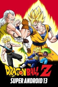 Download  Dragon Ball Z: Super Android 13 (1992) Dual Audio {Hindi-English} 480p [200MB] | 720p [500MB] | 1080p [1GB]