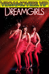 Download Dreamgirls (2006) Dual Audio (Hindi-English)