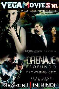 Download  Drowning City (2010) Season 1 Hindi Dubbed Complete WEB Series 480p | 720p WEB-DL