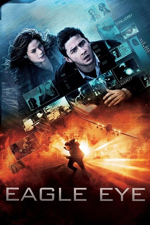 Download  Eagle Eye (2008) Dual Audio [Hindi - English] WeB-DL 480p [400MB] | 720p [1GB] | 1080p [2.5GB]