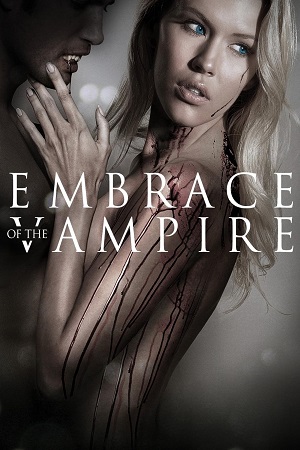 Download  Embrace of the Vampire (2013) Dual Audio [Hindi - English] WeB-DL 480p [300MB] | 720p [900MB] | 1080p [2GB]