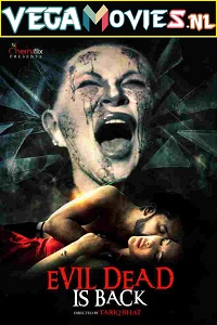  [18-] Evil Dead is Back (2021) Dual Audio {Hindi-English} 480p [250MB] | 720p [850MB] | 1080p [2.4GB]