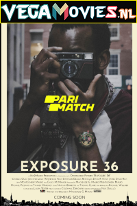  Exposure 36 (2022) Hindi [Voice Over] Full Movie WEB-DL 720p [840MB]