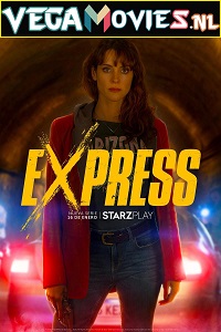 Download  Express (Season 1) Dual Audio [Hindi - English] Complete Netflix Web Series 480p | 720p | 1080p WEB-DL