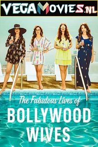 Download Fabulous Lives of Bollywood Wives (Season 1-2) Hindi Complete Netflix WEB Series HDRip