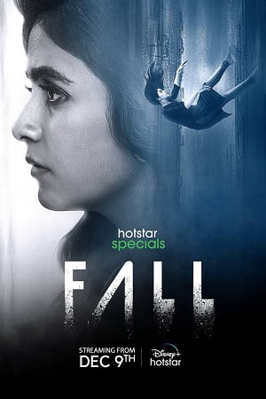 Download Fall (Season 1) Hindi & Multi Audio Hotstar Special Series