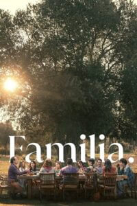 Download Familia (2023) NF WEB-DL Multi Audio (Hindi-English-Spanish)