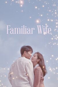 Download  Familiar Wife (Season 1) Hindi Dubbed (ORG) Netflix Complete WEB Series 480p | 720p | 1080p WEB-DL