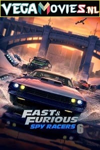 Download Netflix Fast and Furious: Spy Racers (2021) Season 6 Dual Audio (Hindi-English) WEB-DL