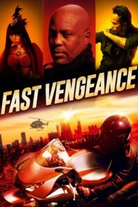 Download Fast Vengeance (2019) BluRay Dual Audio (Hindi-English)