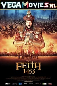 Download Fetih 1453 (2012) Dual Audio (Hindi-Turkish)