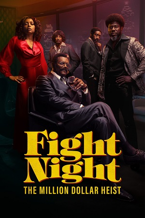 Download Fight Night: The Million Dollar Heist (2024) Season 1 Dual Audio (Hindi-English) WEB Series WEB-DL