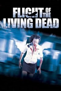 Download Flight of the Living Dead (2007) BluRay Dual Audio (Hindi-English)