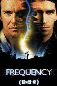 Download Frequency (2000) Dual Audio (Hindi-English)