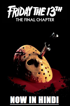  Friday the 13th – Part 4: The Final Chapter (1984) Dual Audio {Hindi-English} 480p [300MB] | 720p [800MB] | 1080p [1.7GB]