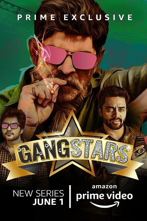 Download GangStars (2018) Season 1 Amazon Prime WEB Series HDRip