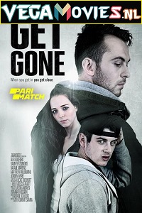 Download Get Gone (2021) Dual Audio (Hindi-English) WEB-DL