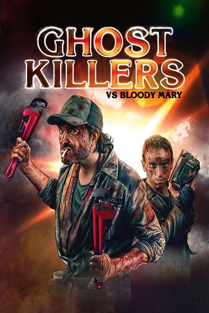 Download Ghost Killers vs. Bloody Mary (2018) Dual Audio WeB-DL