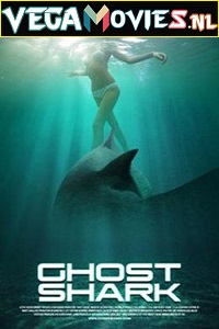 Download Ghost Shark (2013) Dual Audio (Hindi-English)