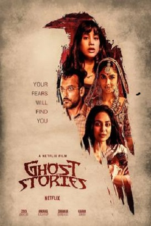 Download  Netflix Ghost Stories (2020) Hindi Full Movie 480p [400MB] | 720p [1.3GB] | 1080p [5GB]