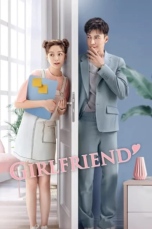 Download  Girlfriend (Season 1) Hindi Dubbed (ORG) Complete Chinese Drama TV Series 720p | 1080p WEB-DL