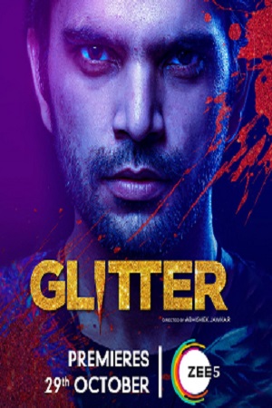 Download Glitter Season 1 (2021) Hindi Complete ZEE5 Originals WEB Series HDRIp