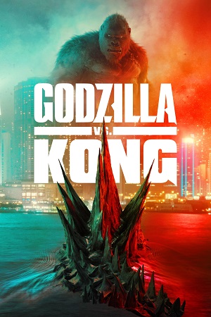 Download  Godzilla vs. Kong (2021) Dual Audio {Hindi-English} Full Movie 480p [350MB] | 720p [1GB] | 1080p [2GB]