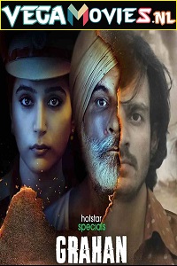 Download  Grahan (2021) Season 1 Hindi Complete Hotstar Specials Series 480p | 720p HDRip