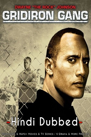 Download Gridiron Gang (2006) Dual Audio (Hindi-English)